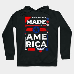 Two words made in America Hoodie